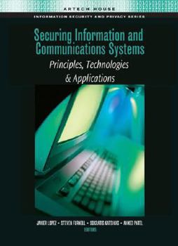 Hardcover Securing Information and Communications Systems: Principles, Technologies, and Applications Book