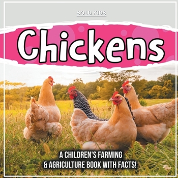 Paperback Chickens: A Children's Farming & Agriculture Book With Facts! Book