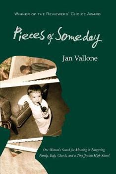 Paperback Pieces of Someday: One Woman's Search for Meaning in Lawyering, Family, Italy, Church, and a Tiny Jewish High School Book