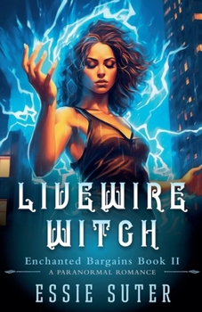 Livewire Witch (Enchanted Bargains)