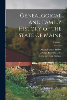 Paperback Genealogical and Family History of the State of Maine; Volume 1 Book