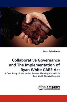 Paperback Collaborative Governance and The Implementation of Ryan White CARE Act Book