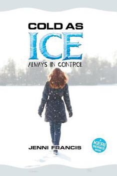 Paperback Cold As Ice: Always in Control Book