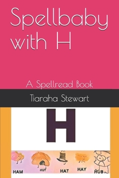 Paperback Spellbaby with H: A Spellread Book
