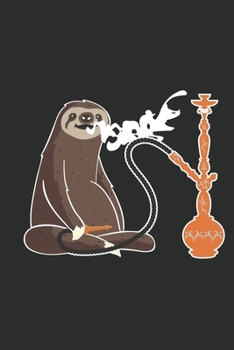 Lustiges Shisha Notizbuch: Shisha rauchendes Faultier raucht Wasserpfeife und chillt (6x9 inches, cremefarbenes Papier, 120 Seiten, gepunktete Seiten, mattes Cover) (German Edition)