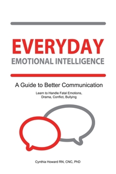 Paperback Everyday Emotional Inteligence: Learn to Handle Fatal Emotions, Drama, Conflict and Bullying Book