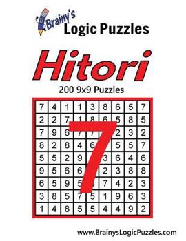Paperback Brainy's Logic Puzzles Hitori #7: 200 9x9 Puzzles Book
