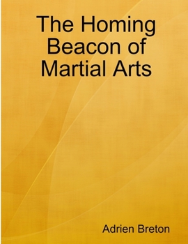 Paperback The Homing Beacon of Martial Arts Book