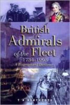 Hardcover British Admirals of the Fleet 1734 - 1995: A Biographical Dictionary Book