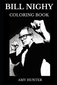 Paperback Bill Nighy Coloring Book: Legendary Davy Jones from Pirates of the Caribbean and Famous Viktor from Underworld Series, Golden Globe Award Winner Book