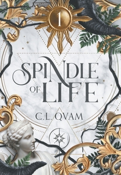 Spindle of Life - Book #1 of the Spindle of Life
