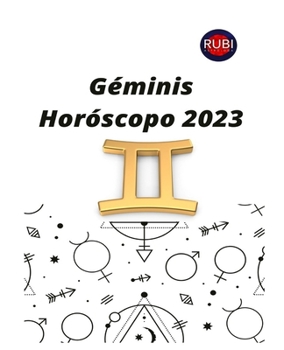 Paperback Géminis. Horóscopo 2023: Predicciones astrológicas mes a mes para el signo de Géminis. [Spanish] Book