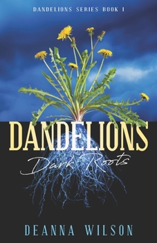 Paperback Dandelions: Dark Roots Book