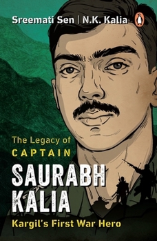Paperback The Legacy of Captain Saurabh Kalia: Kargil's First War Hero Book