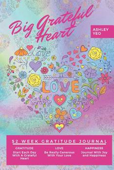 Paperback Big Grateful Heart: 52 Week Gratitude Journal Book