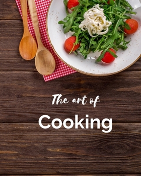 Paperback The Art Of Cooking: Blank Recipe Books To Write in Book