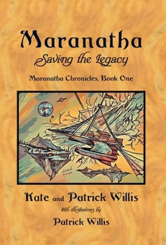 Hardcover Maranatha: Saving the Legacy Book