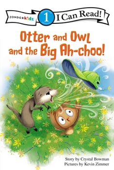 Paperback Otter and Owl and the Big Ah-Choo!: Level 1 Book