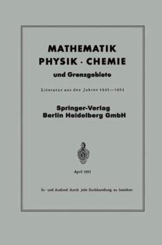 Paperback Mathematik, Physik - Chemie Und Grenzgebiete: Literatur Aus Den Jahren 1945-1951 [German] Book