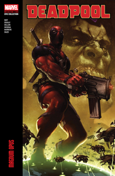 Paperback Deadpool Modern Era Epic Collection: Magnum Opus Book