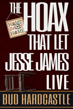 Paperback The Hoax That Let Jesse James Live Book