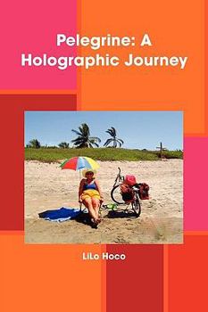 Paperback Pelegrine: A Holographic Journey Book