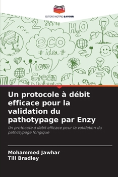 Paperback Un protocole à débit efficace pour la validation du pathotypage par Enzy [French] Book