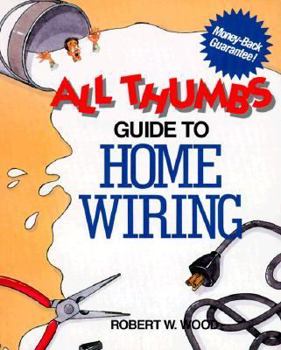 Paperback All Thumbs Guide to Home Wiring Book