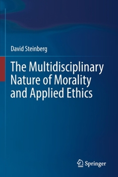 Paperback The Multidisciplinary Nature of Morality and Applied Ethics Book