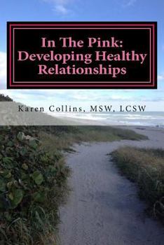 Paperback In The Pink: Developing Healthy Relationships Book