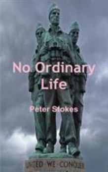 Paperback No Ordinary Life - SAS Rogue Heroes: the true story of founding SAS member Horace Stokes Book