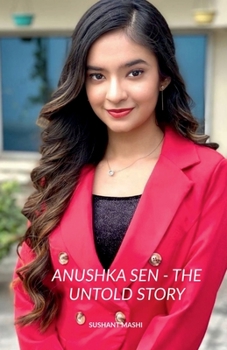 Paperback Anushka Sen - The Untold Story Book