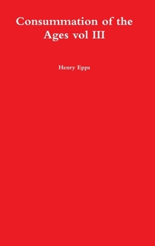Hardcover Consummation of the Ages vol III Book