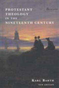 Protestant Theology in the Nineteenth Century: Its Background & History