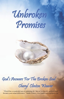 Paperback Unbroken Promises: Answers for the Broken Soul Book