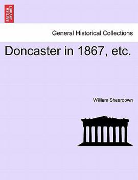 Paperback Doncaster in 1867, Etc. Book