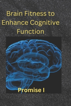 Paperback Brain Fitness to Enhance Cognitive Function Book