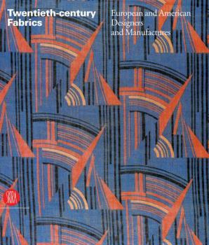 Hardcover Twentieth-Century Fabrics: European and American Designers and Manufactures Book