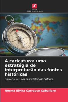 Paperback A caricatura: uma estratégia de interpretação das fontes históricas [Portuguese] Book