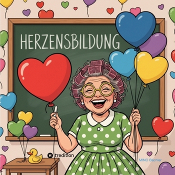 Paperback Herzensbildung: Mit Herzimpuls an 365 Tagen [German] Book