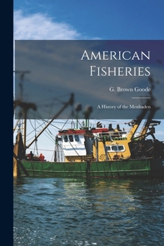 Paperback American Fisheries: A History of the Menhaden Book