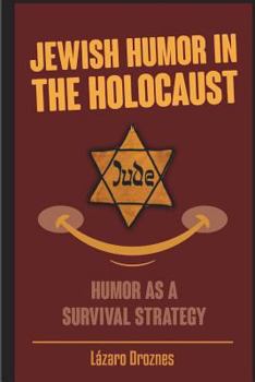 Paperback Jewish Humor in the Holocaust: Humor as a survival strategy. Book