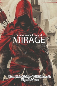 Paperback Assassin's Creed Mirage Complete Guide - Walkthrough - Tips & More Book