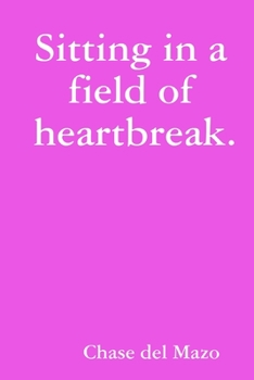 Paperback Sitting in a field of heartbreak. Book