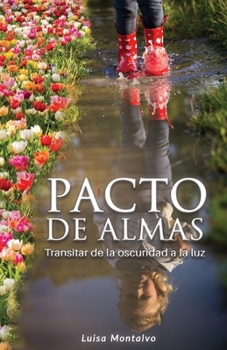 Paperback Pacto de Almas: Transitar de la Oscuridad a la Luz [Spanish] Book