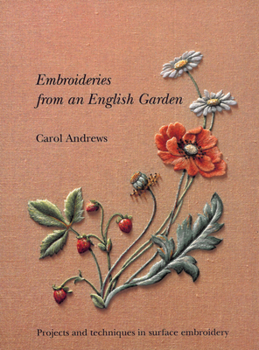 Paperback Embroideries from an English Garden: Projects and Techniques in Surface Embroideries Book