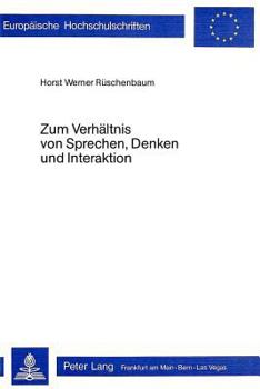 Zum Verhaeltnis Von Sprechen, Denken Und Interaktion