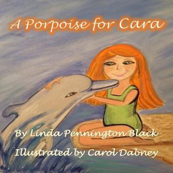 Paperback A Porpoise for Cara Book