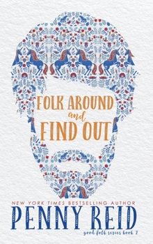 Folk Around and Find Out - Book #2 of the Good Folk: Modern Folktales