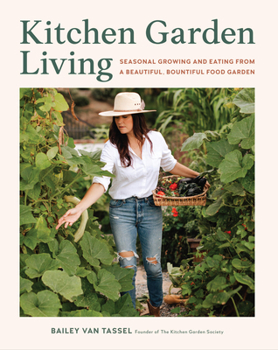 Hardcover Kitchen Garden Living: Seasonal Growing and Eating from a Beautiful, Bountiful Food Garden Book